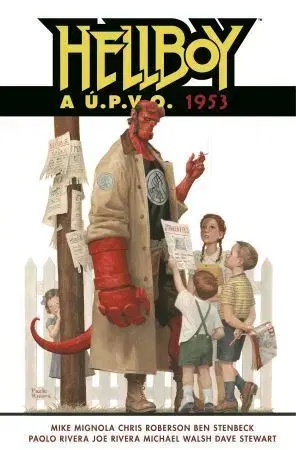 Komiksy Hellboy a Ú.P.V.O. 2: 1953 - Mike Mignola,Chris Roberson
