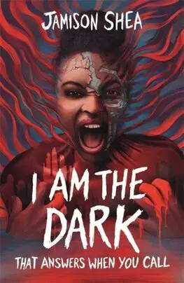 Young adults I Am The Dark That Answers When You Call - Jamison Shea
