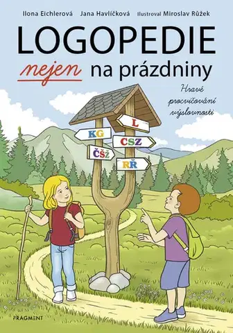 Encyklopédie pre deti a mládež - ostatné Logopedie nejen na prázdniny - Ilona Eichlerová