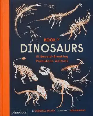 Príroda Book of Dinosaurs - Gabrielle Balkan,Sam Brewster
