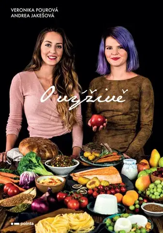 Zdravá výživa, diéty, chudnutie O výživě - Andrea Jakešová a Veronika Pourová