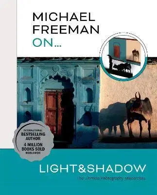 Fotografia Michael Freeman On... Light & Shadow - Michael Freeman
