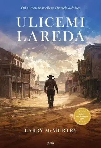 Historické romány Ulicemi Lareda - Larry McMurtry