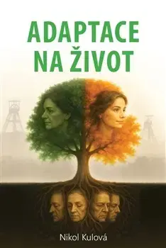 Česká beletria Adaptace na život - Nikol Kulová
