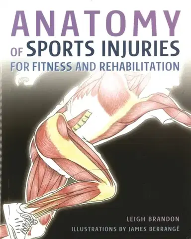 Zdravie, životný štýl - ostatné Anatomy of Sports Injuries - L. Brandon