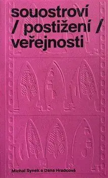 Sociológia, etnológia souostroví /postižení /veřejnosti - Dana Hradcová,Michal Synek
