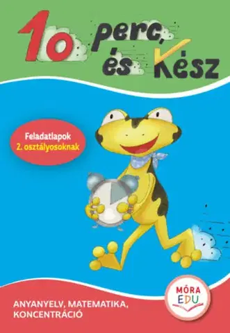 Matematika 10 perc, és kész - feladatlapok 2. osztályosoknak - Könyvkiadó Móra