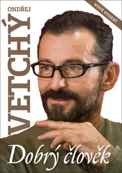 Biografie - ostatné Dobrý člověk Ondřej Vetchý - Dana Čermáková