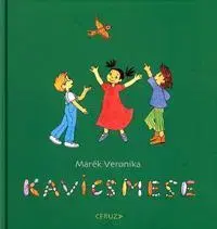 Pre deti a mládež - ostatné Kavicsmese - Veronika Marék