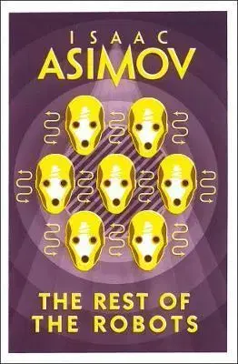 Veda, technika, elektrotechnika The Rest of the Robots - Isaac Asimov