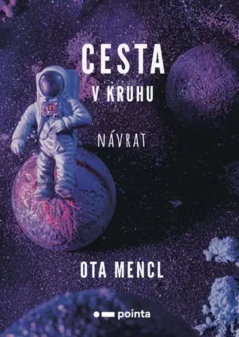 Česká beletria Cesta v kruhu - Návrat - Ota Mencl