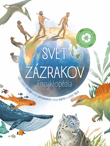 Encyklopédie pre deti a mládež - ostatné Svet zázrakov