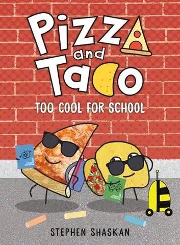 Dobrodružstvo, napätie, western Pizza and Taco: Too Cool for School! - Stephen Shaskan