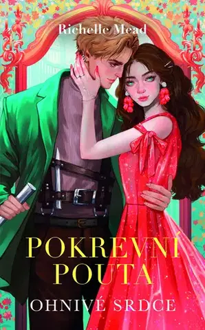 Sci-fi a fantasy Ohnivé srdce - Richelle Mead