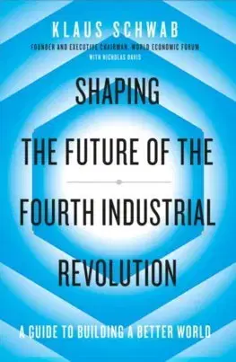 Podnikanie, obchod, predaj Shaping the Future of the Fourth Industrial Revolution - Klaus Schwab