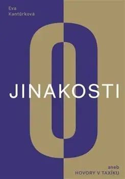 Česká beletria O jinakosti (aneb Hovory v taxíku) - Eva Kantůrková