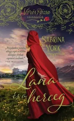 Romantická beletria Lana és a herceg - Vörös Rózsa történetek - Sabrina York,Erika Sinka