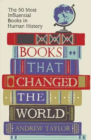 História - ostatné Books That Changed the World - Andrew Taylor