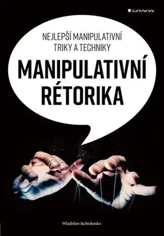 Rozvoj osobnosti Manipulativní rétorika - Wladislaw Jachtchenko