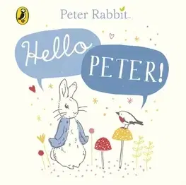 V cudzom jazyku Peter Rabbit: Hello Peter! - Beatrix Potter