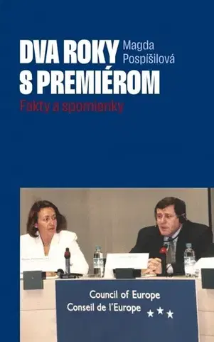 Politológia Dva roky s premiérom - Magda Pospíšilová