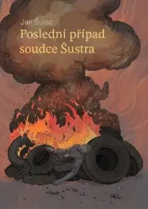 Detektívky, trilery, horory Poslední případ soudce Šustra - Jan Šulec