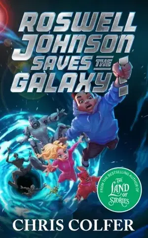 Pre deti a mládež Roswell Johnson Saves the Galaxy! - Chris Colfer