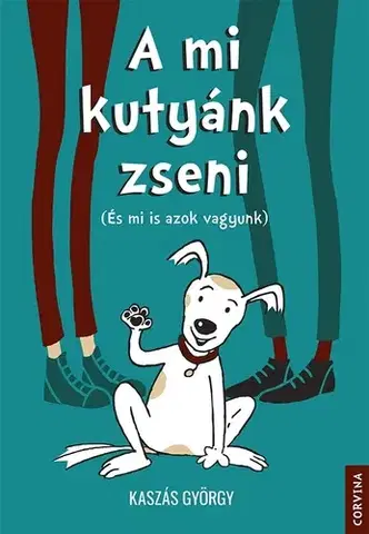 Humor a satira A mi kutyánk zseni - György Kaszás