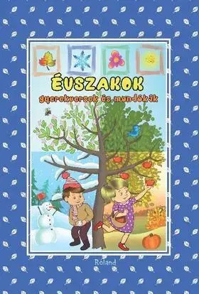 Básničky a hádanky pre deti Gyerekversek és mondókák - Évszakok - Ágnes Przybytek