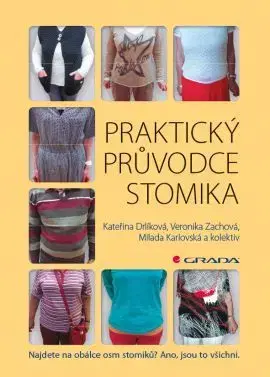 Ošetrovateľstvo, opatrovateľstvo Praktický průvodce stomika - Kolektív autorov