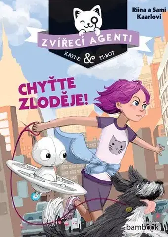 Rozprávky Zvířecí agenti - Chyťte zloděje! - Sami Kaarla,Riina Kaarla