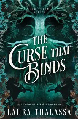 Sci-fi a fantasy The Curse That Binds - The Bewitched Series 3 - Laura Thalassa