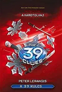 Pre deti a mládež - ostatné A 39 kulcs: A kardtolvaj - Peter Lerangis