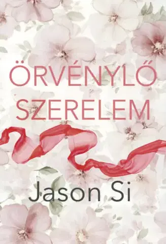 Romantická beletria Örvénylő szerelem - Jason Si