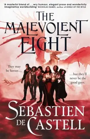 Sci-fi a fantasy The Malevolent Eight - Sebastien de Castell