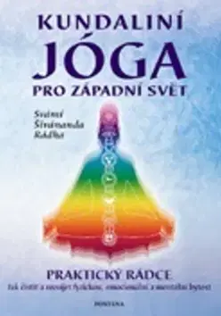 Joga, meditácia Kundaliní jóga pro západní svět - Svámí Šivánanda Rádha