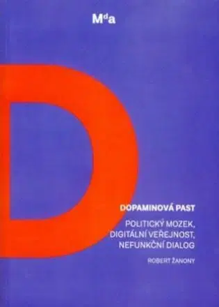Psychológia, etika Dopaminová past - Robert Žanony