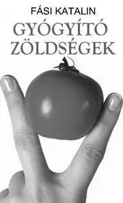 Kuchárky - ostatné Gyógyító zöldségek - Katalin Fási