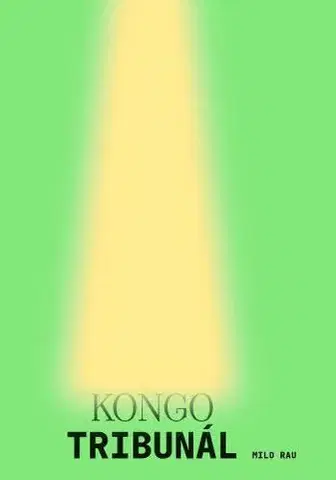 Svetové dejiny, dejiny štátov Kongo Tribunál - Milo Rau