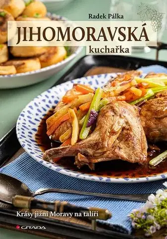 Národná kuchyňa Jihomoravská kuchařka - Radek Pálka