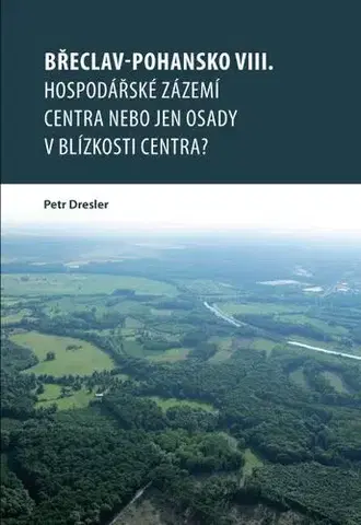 Pre vysoké školy Břeclav-Pohansko VIII. - Petr Dresler