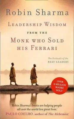 Duchovný rozvoj Leadership Wisdom from the Monk Who Sold His Ferrari - Robin Sharma