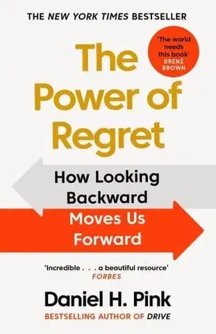 Psychológia, etika The Power of Regret - Daniel H. Pink
