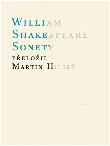 Svetová poézia Sonety, 3. vydání - William Shakespeare,Martin Hilský
