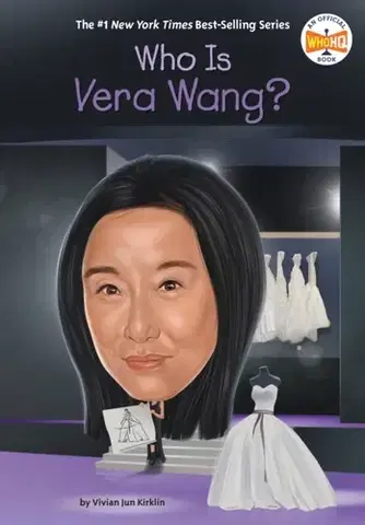 Encyklopédie pre deti a mládež - ostatné Who Is Vera Wang? - Vivian Jun Kirklin,HQ