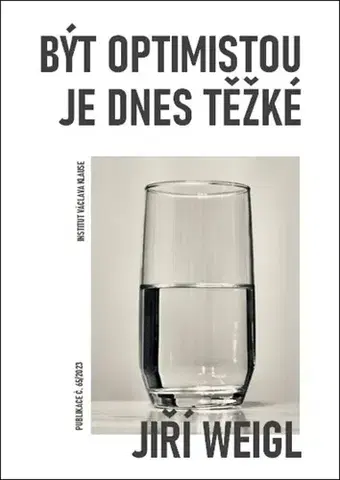 Politológia Být optimistou je dnes těžké - Jiří Weigl