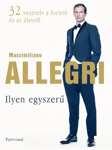 Zdravie, životný štýl - ostatné Ilyen egyszerű - Massimiliano Allegri