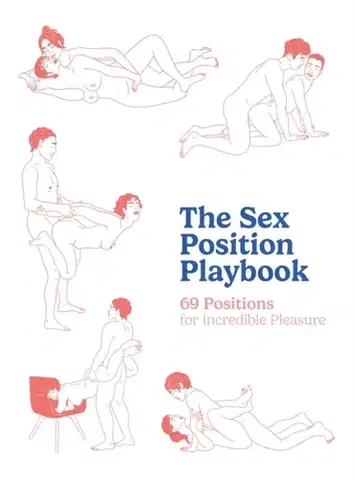 O mužoch a ženách The Sex Position Playbook - Editors of Quiver