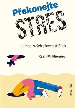 Rozvoj osobnosti Překonejte stres - Ryan M. Niemiec