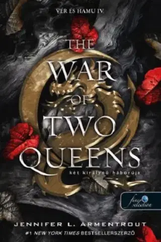 Sci-fi a fantasy Vér és hamu 4: The War of Two Queens - Két királynő háborúja - Jennifer L. Armentrout,Sztanevné Rácz Katalin